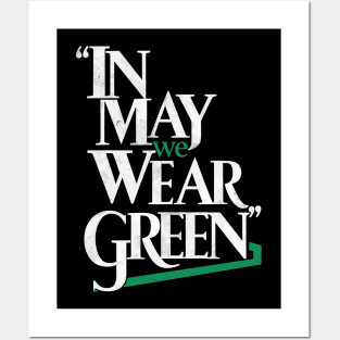 In May We Wear Green Posters and Art